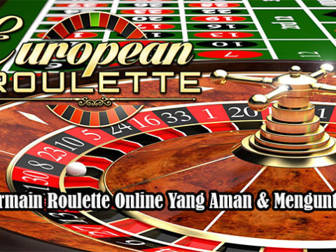 Tips Bermain Roulette Online Yang Aman & Menguntungkan